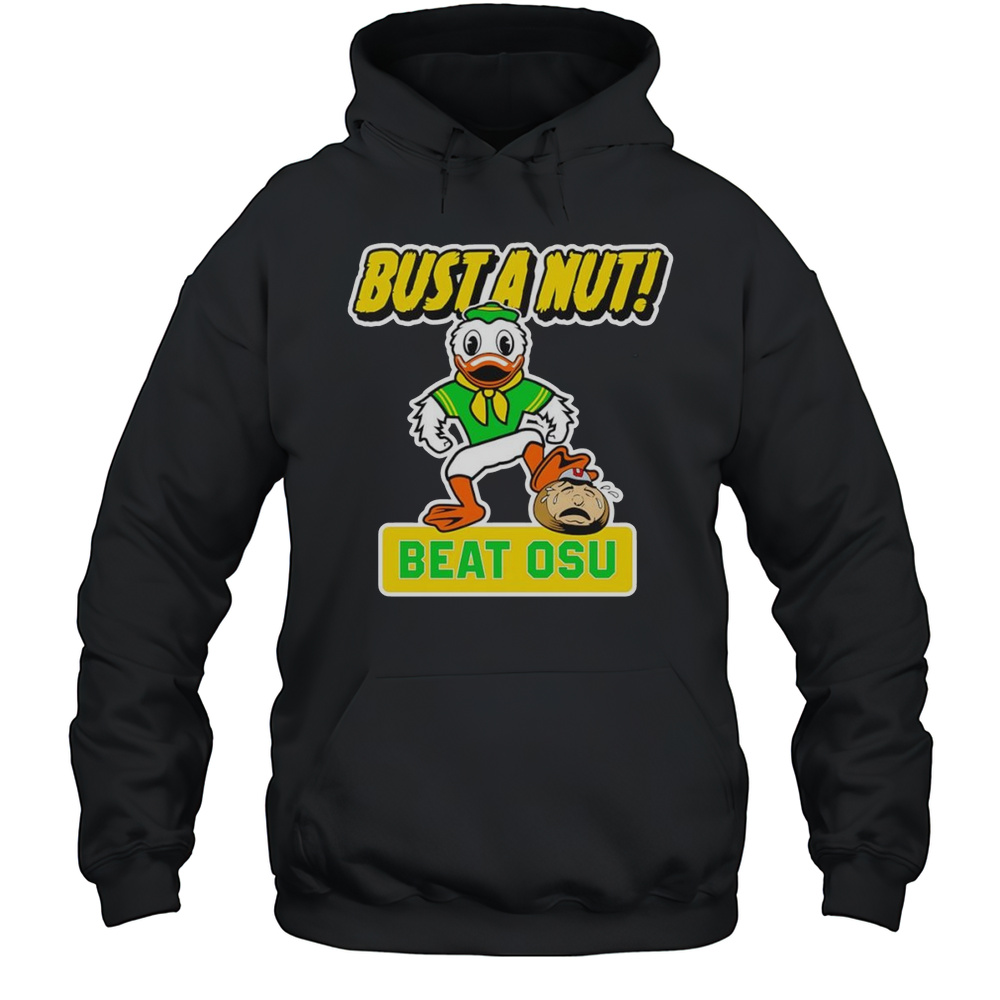 Bust A Nut Beat OSU Oregon Ducks Shirt Unisex Hoodie
