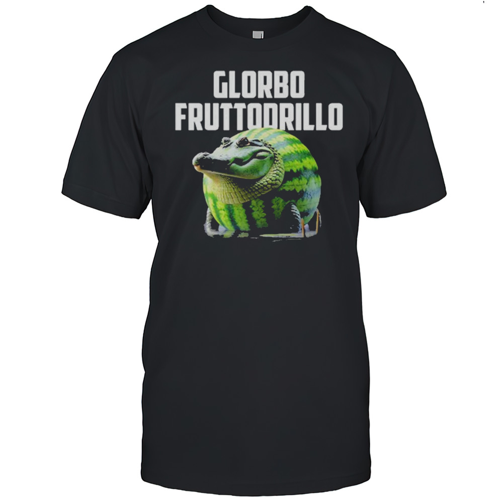 Glorbo Fruttodrillo Obesity Shirt