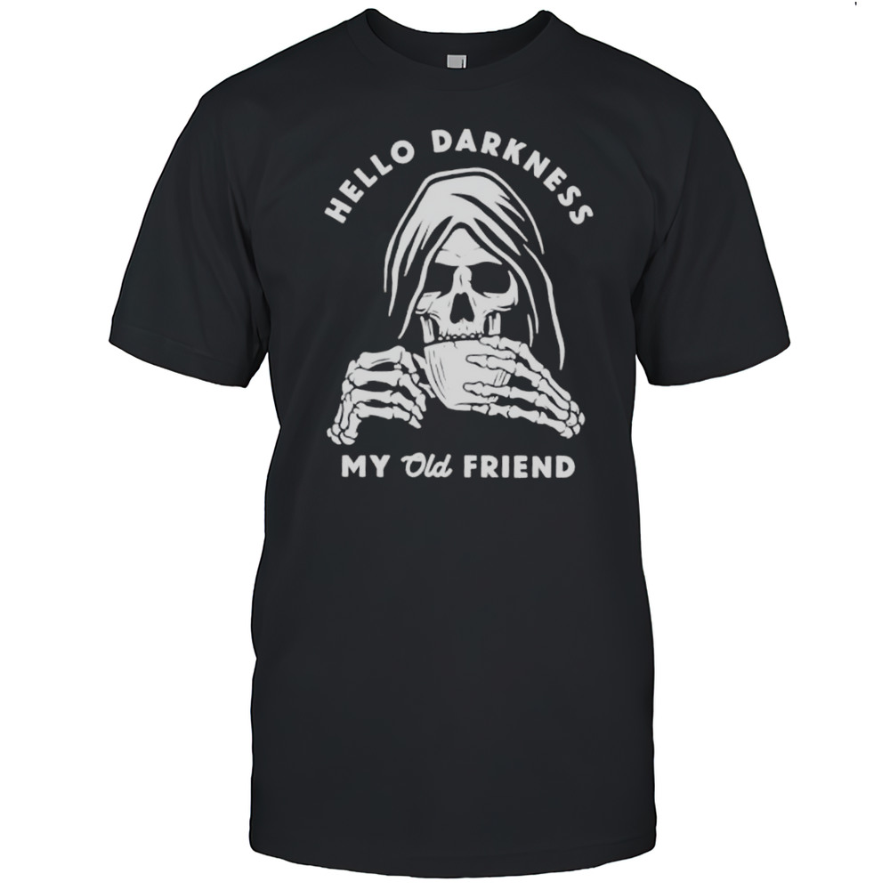 Hello Darkness My Old Friend Death Coffee Shirt