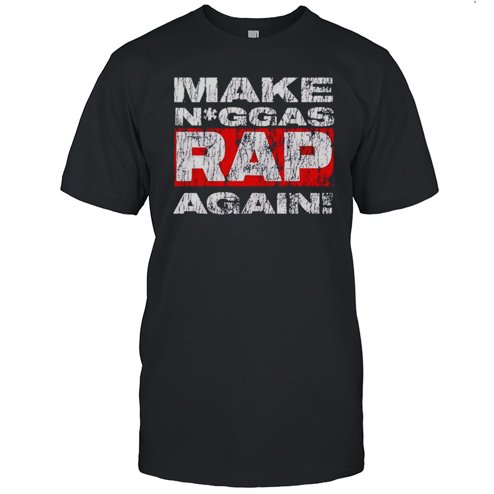 Make Niggas Rap Again Shirt