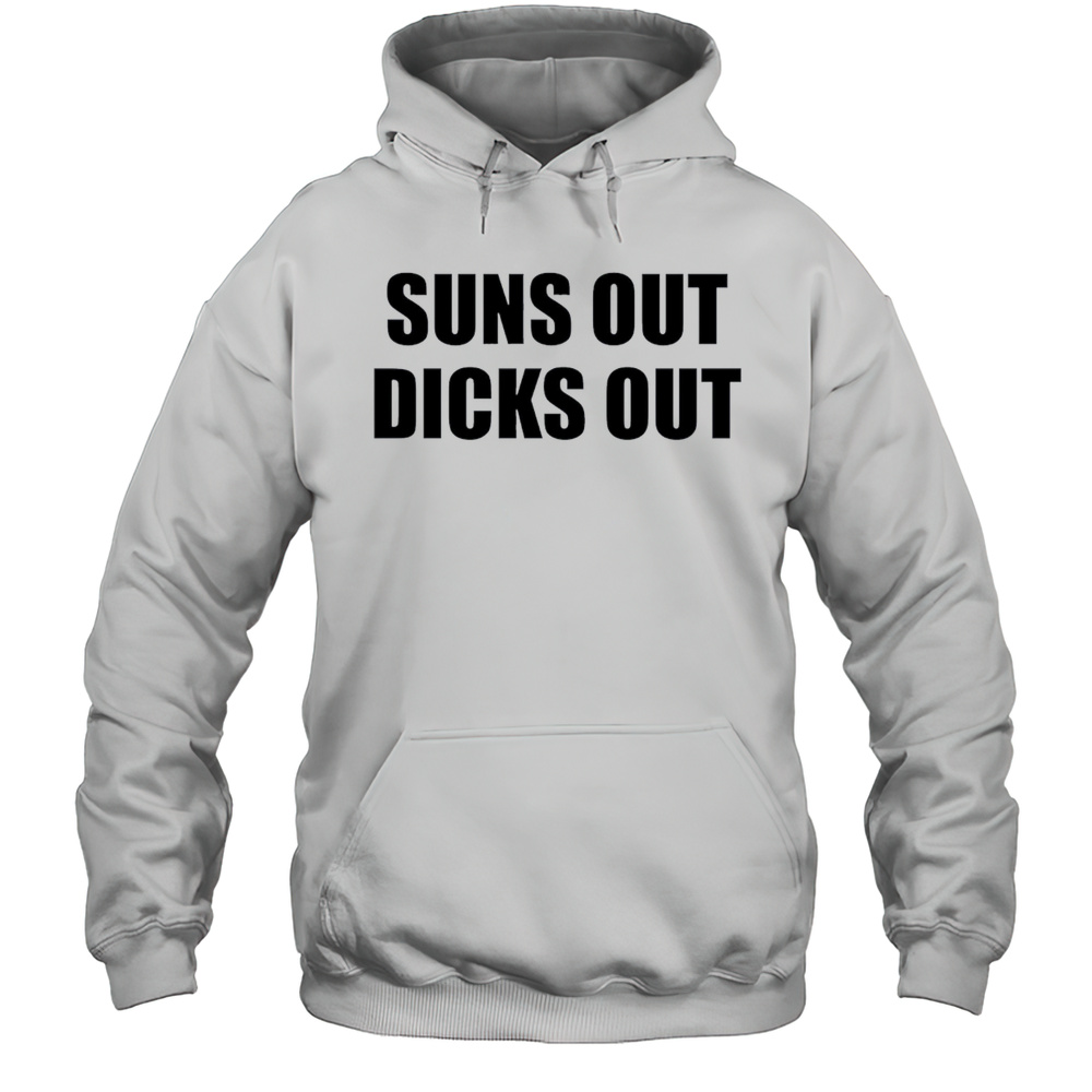 Suns Out Dicks Out Shirt Unisex Hoodie