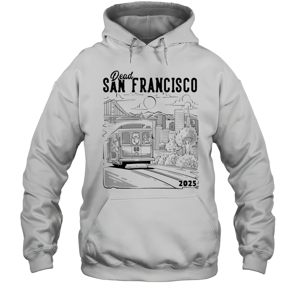 Dead San Francisco 2025 Shirt Unisex Hoodie
