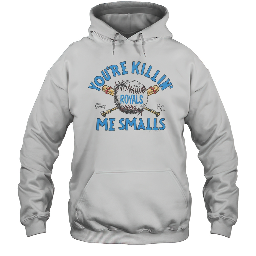 The Sandlot X Kansas City Royals Youre Killin Me Smalls T-Shirt Unisex Hoodie