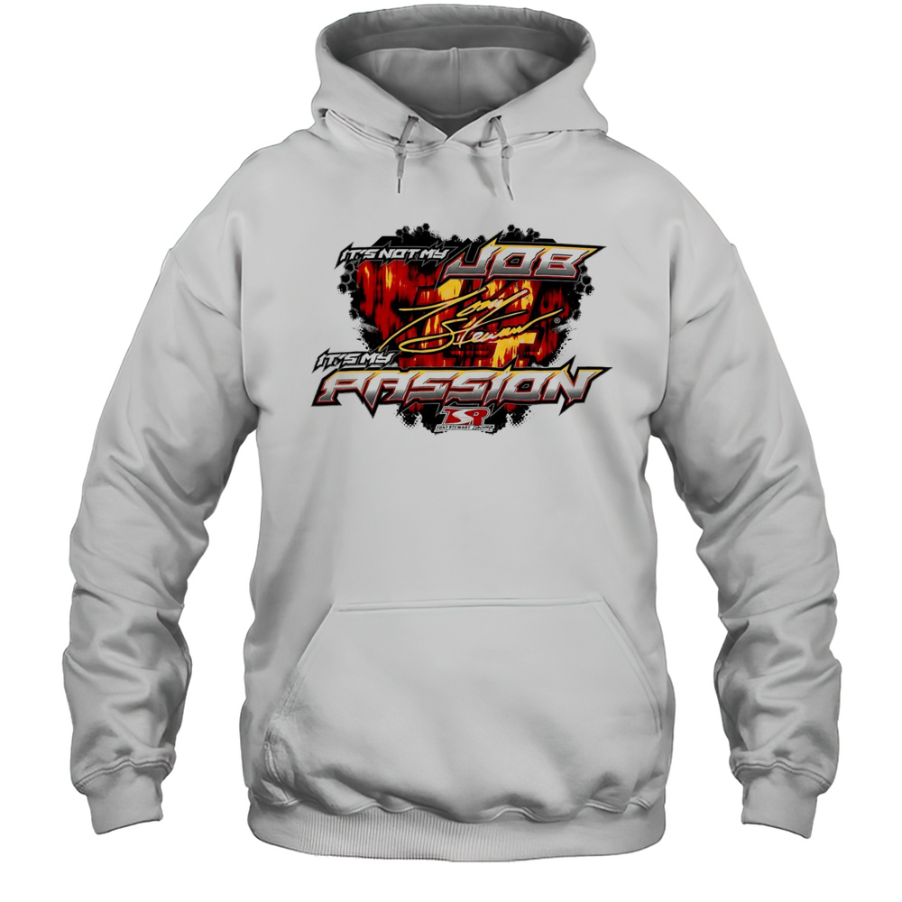 Tony Stewart Its Not My Job Its My Passion Signature Shirt Unisex Hoodie
