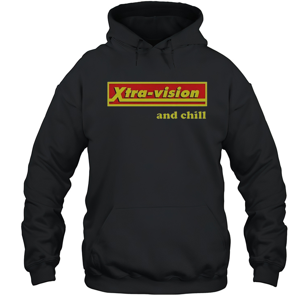 Xtra-Vision And Chill T-Shirt Unisex Hoodie