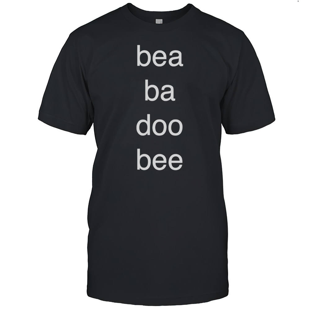 Beas Ba Doo Bee Shirt