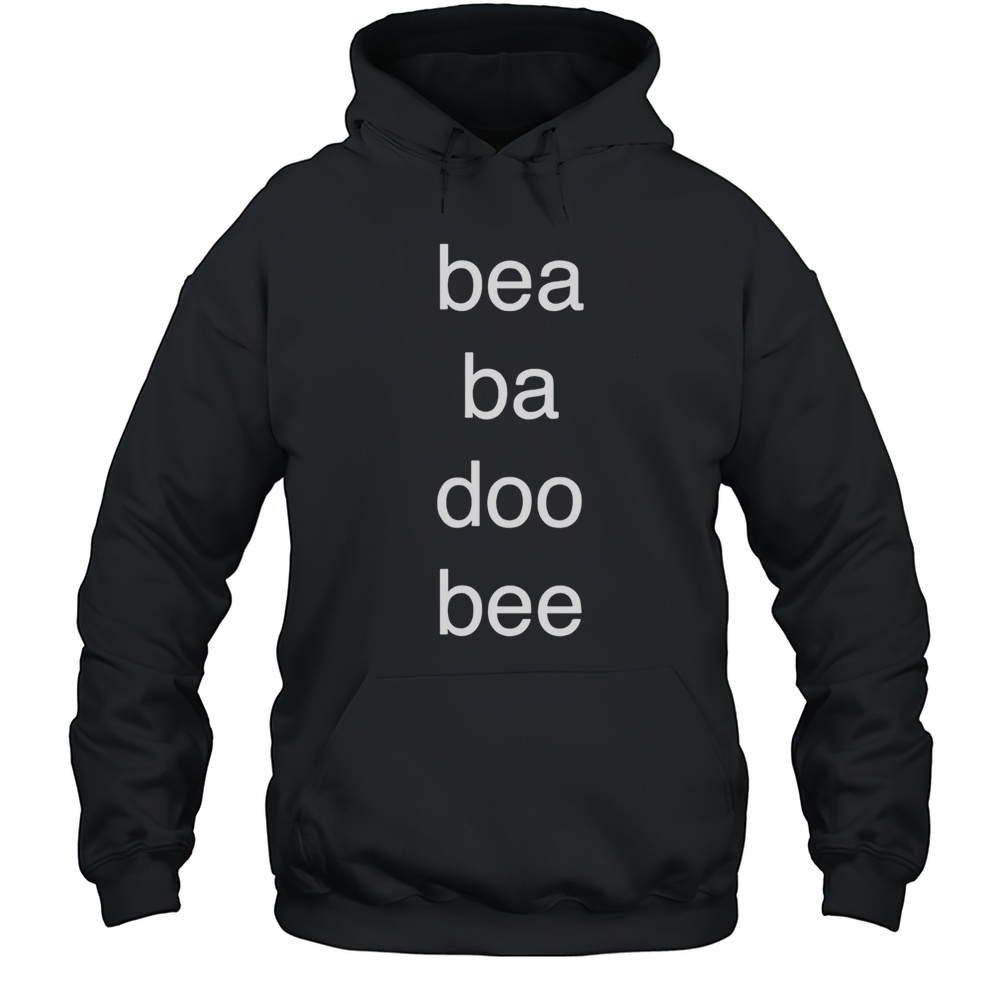 Beas Ba Doo Bee Shirt Unisex Hoodie