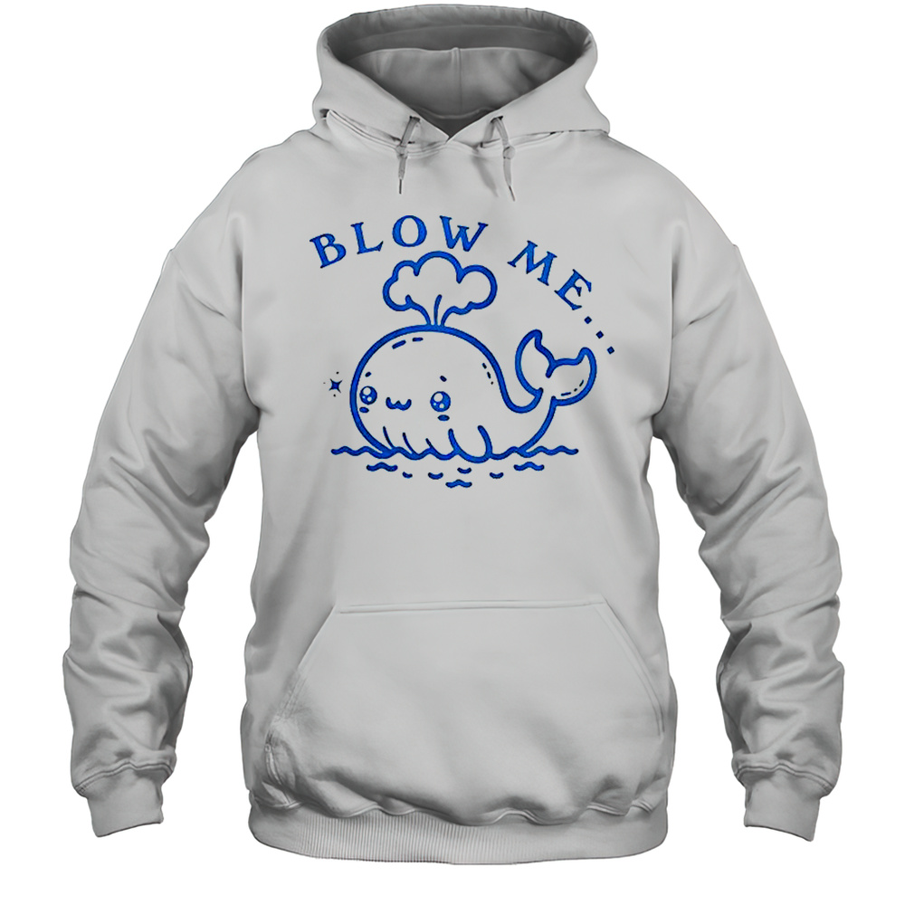 Blow Me Whale T-Shirt Unisex Hoodie