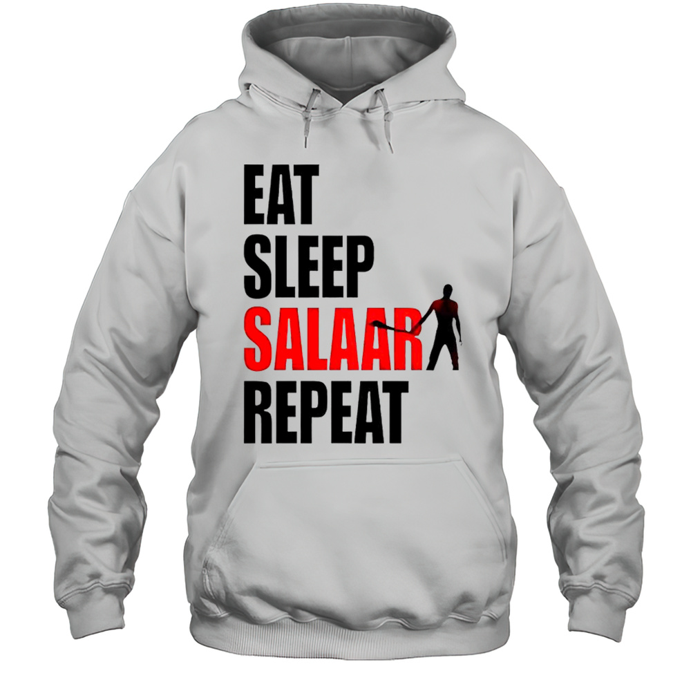 Eat Sleep Salaar Repeat Indian Action T-Shirt Unisex Hoodie