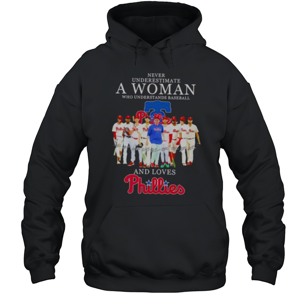 Never Underestimate A Woman Who Understands Baseball And Loves Phillies Shirt Unisex Hoodie
