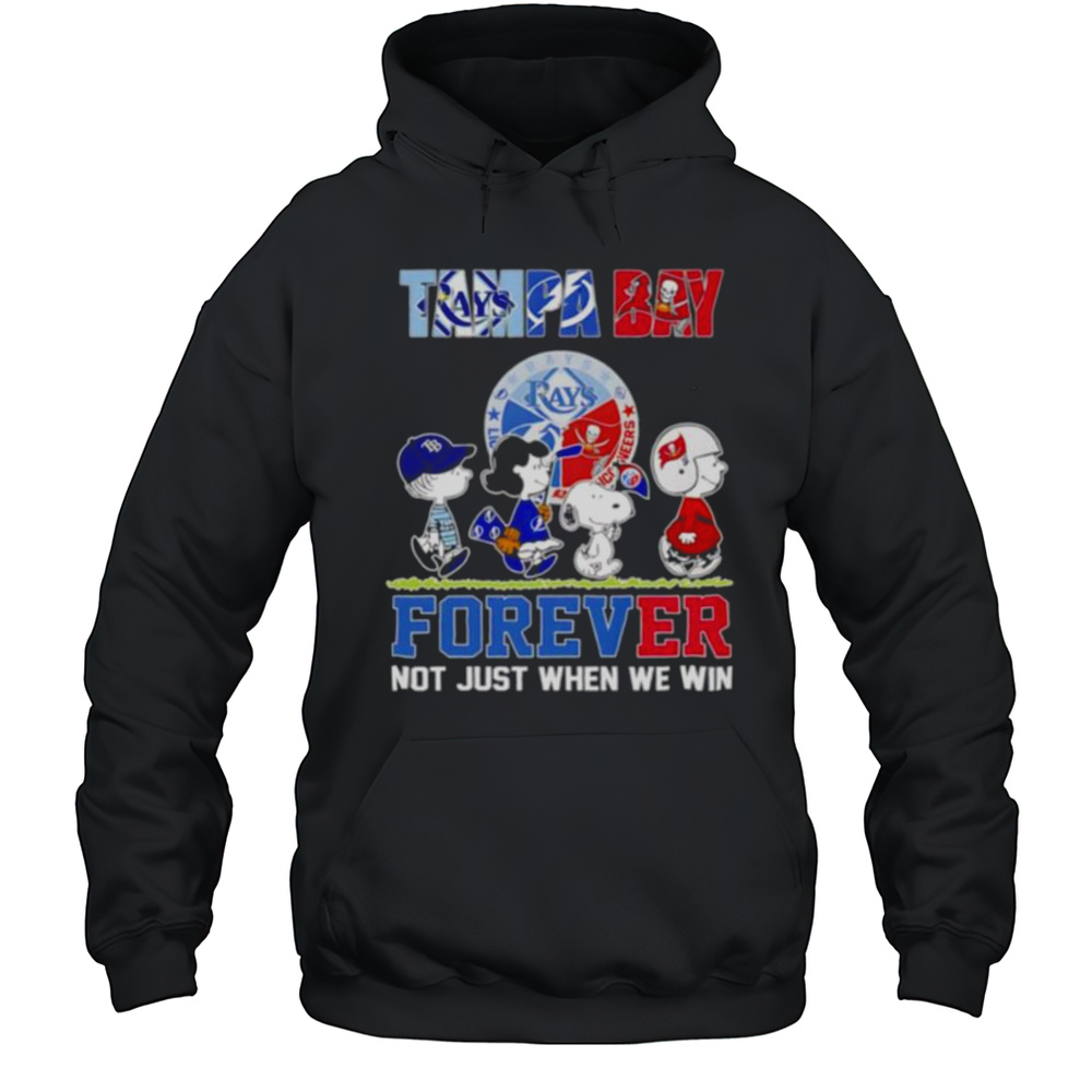 Peanuts Tampa Bay Sports Forever Not Just When We Win Shirt Unisex Hoodie
