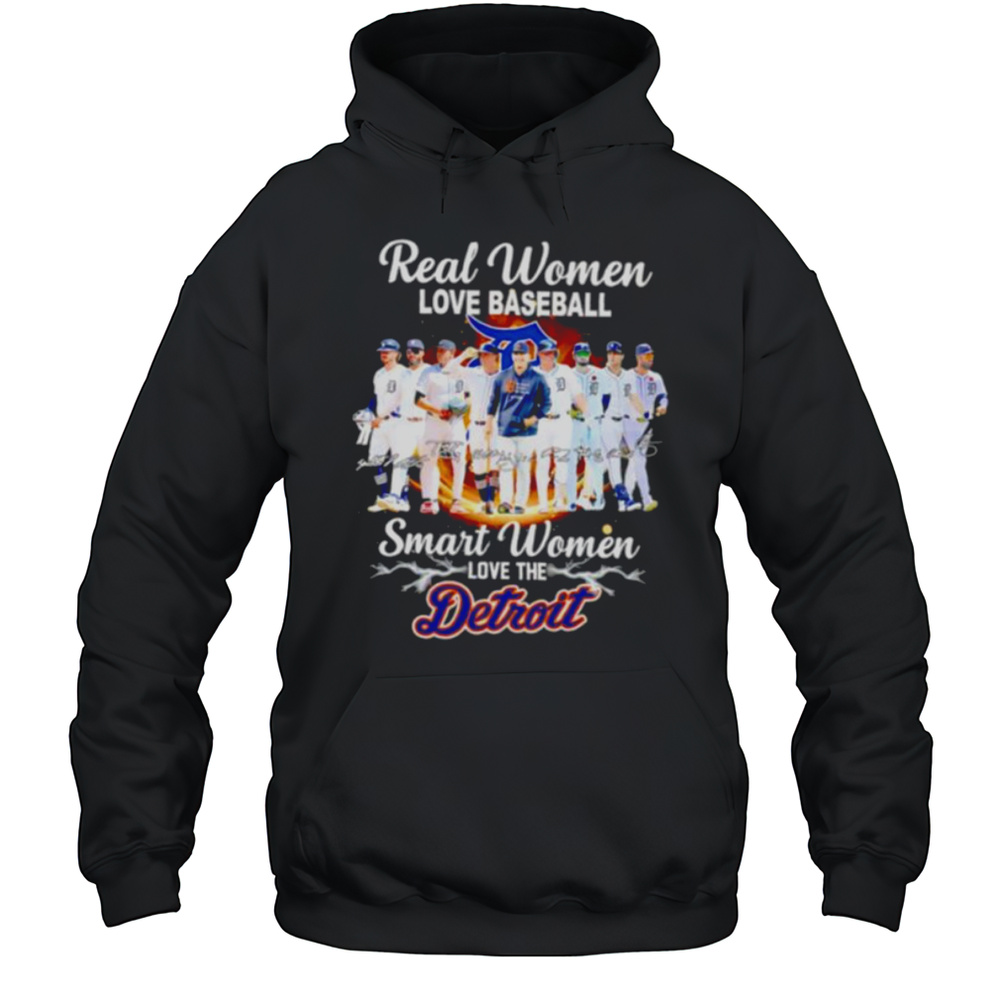 Real Women Love Baseball Smart Women Love The Detroit Tigers Lightning Players Signature Shirt Unisex Hoodie