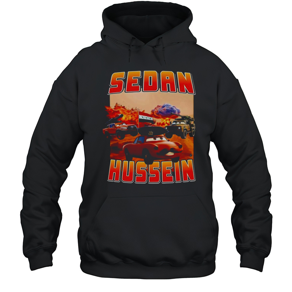 Sedan Hussein Graphic Shirt Unisex Hoodie