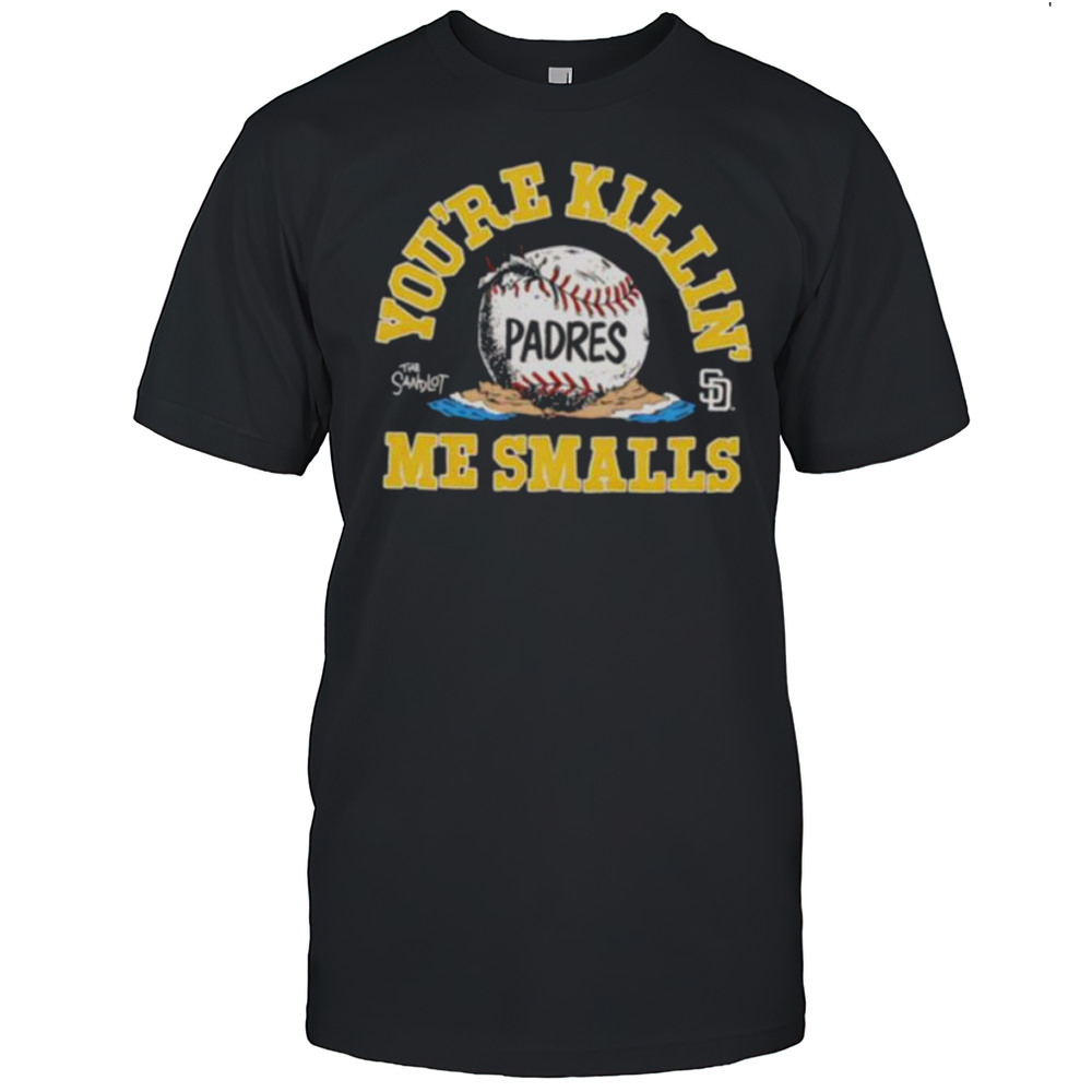 The Sandlot X San Diego Padres Youre Killin Me Smalls Baseball Shirt