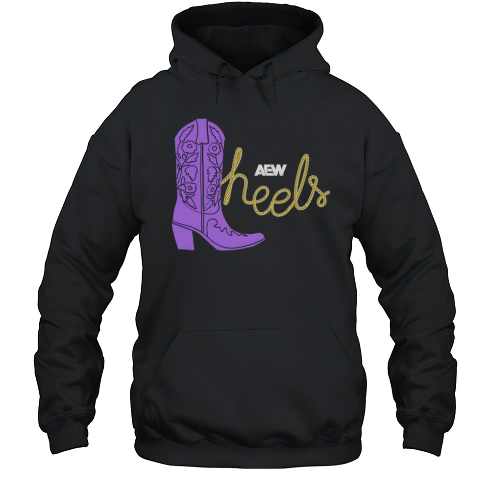 AEW Heels These Heels Were Made For Walking Shirt Unisex Hoodie