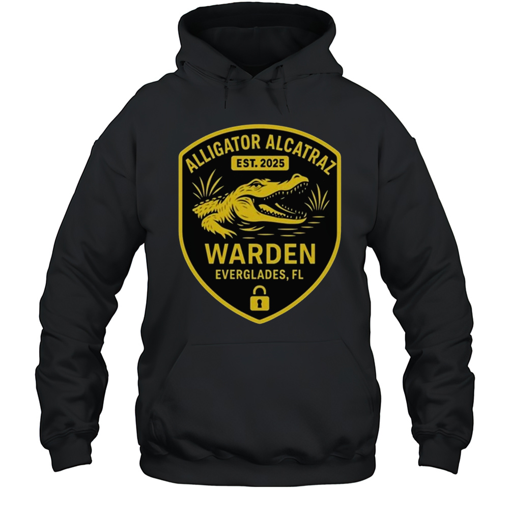 Alligator Alcatraz Warden Everglades Fl Est 2025 Shirt Unisex Hoodie