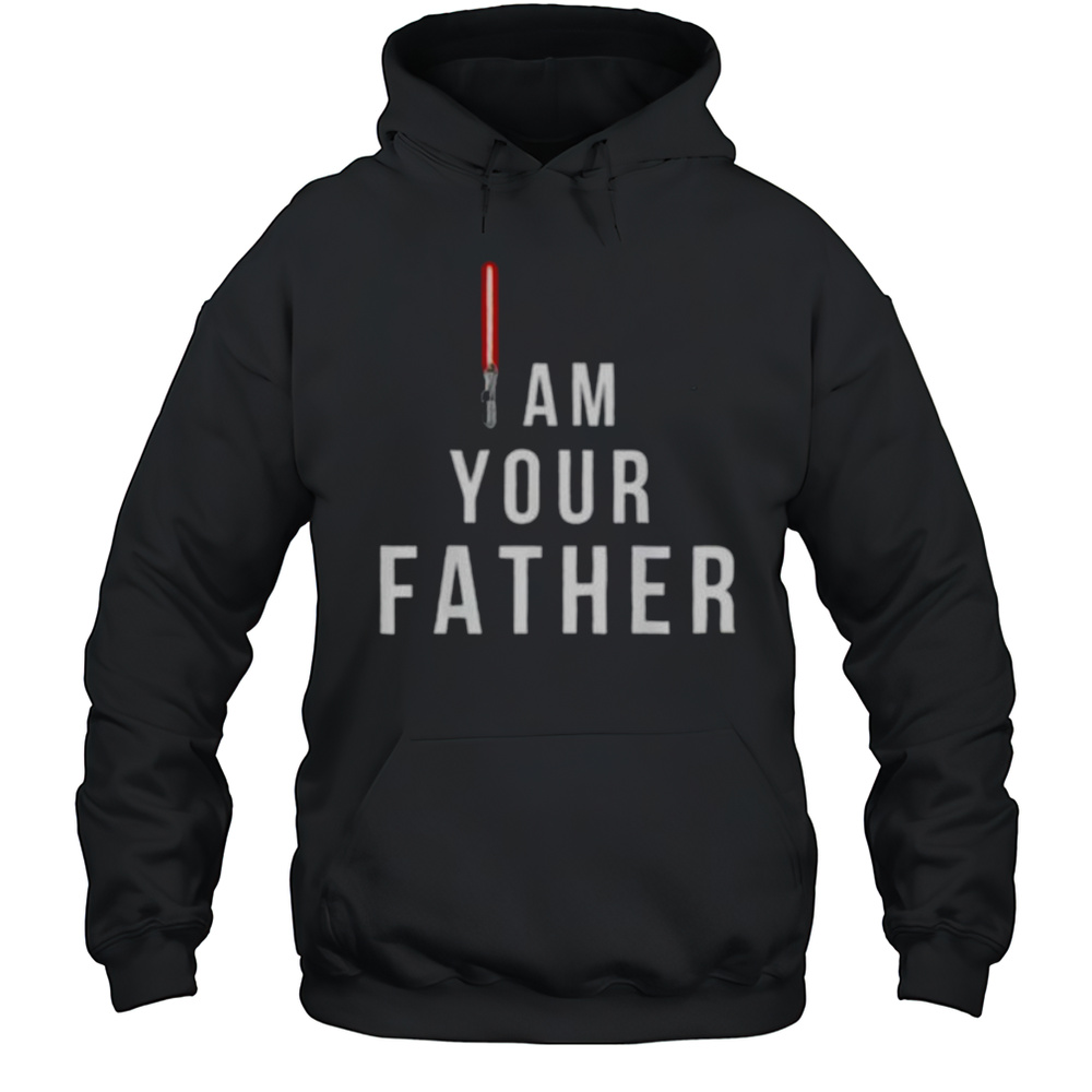 Am Your Father Lightsaber Star Wars Shirt Unisex Hoodie