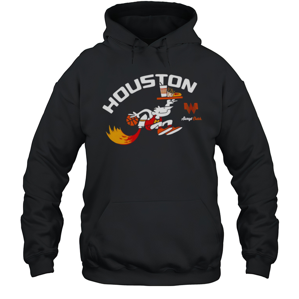 Houston Always Clutch Shirt Unisex Hoodie