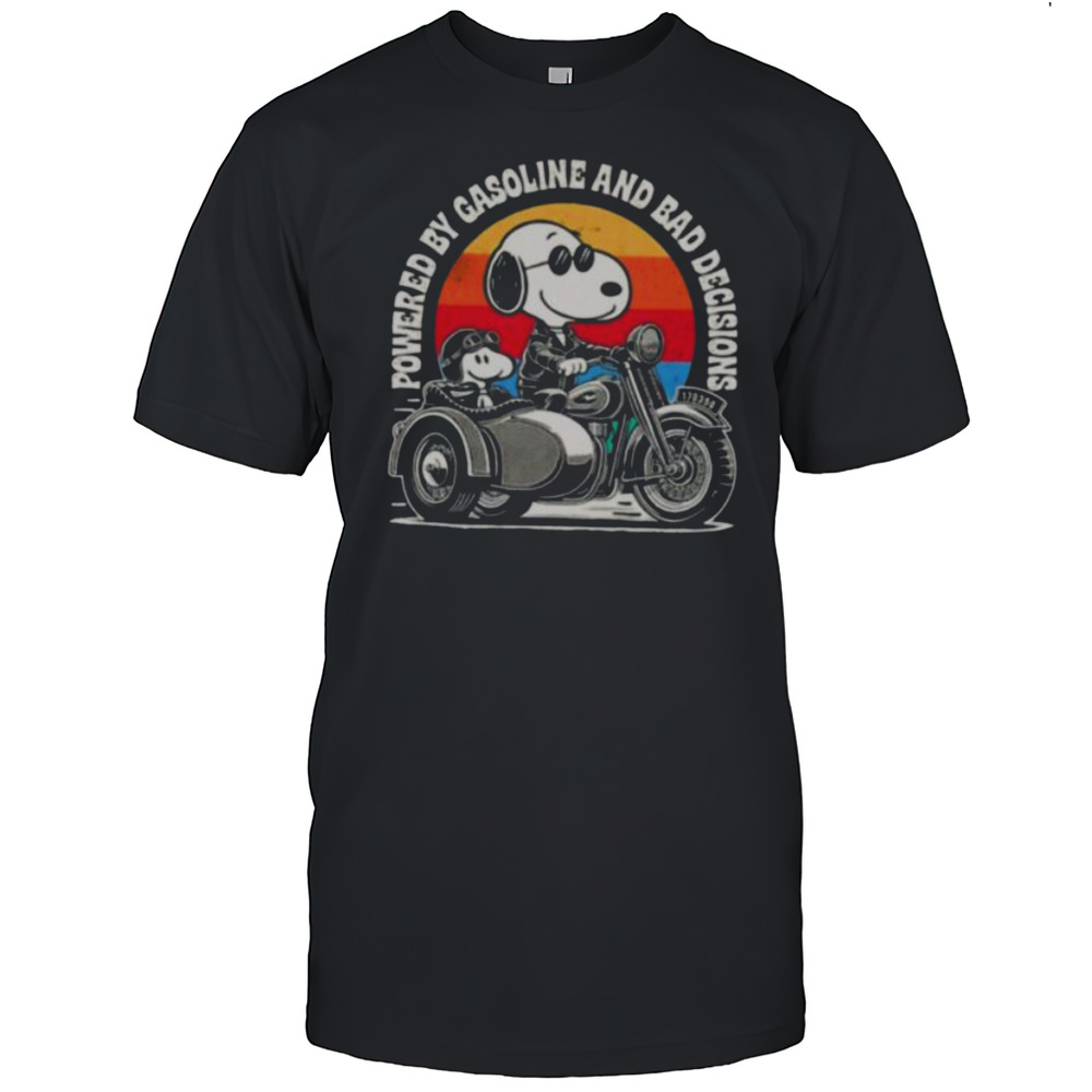 Snoopy Powered By Gasoline And Bad Decisions Shirt
