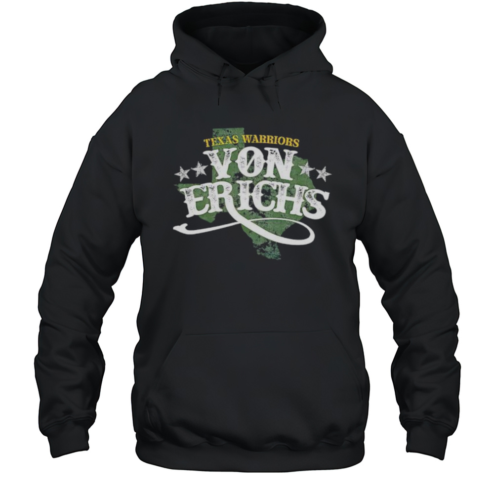 Texas Warriors Von Erichs Shirt Unisex Hoodie