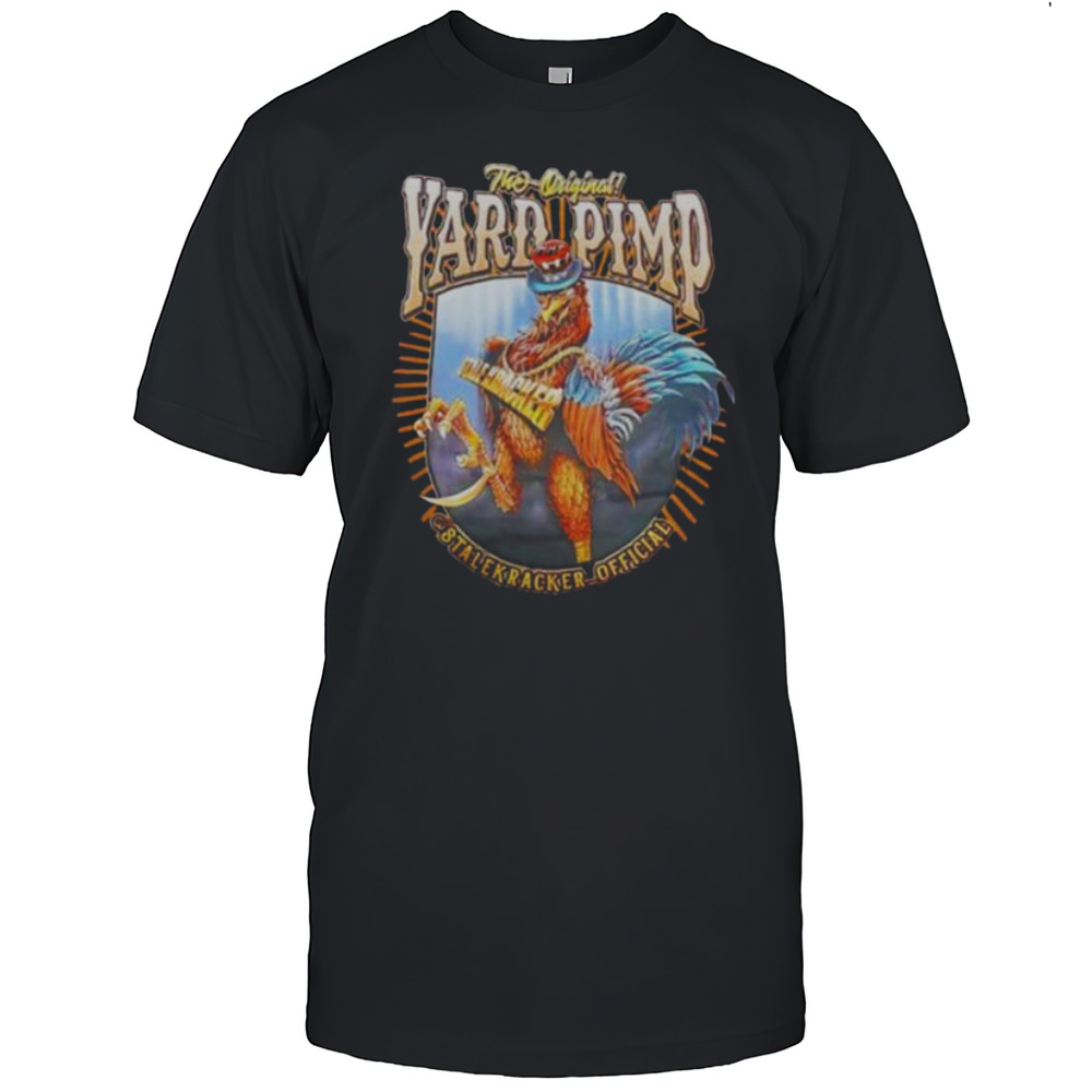 The Original Yard Pimp Stalekracker Official Shirt