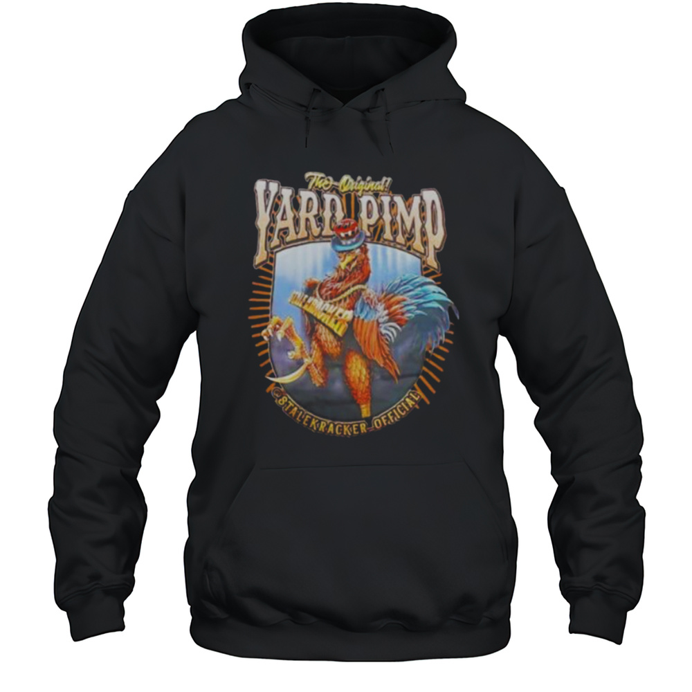 The Original Yard Pimp Stalekracker Official Shirt Unisex Hoodie