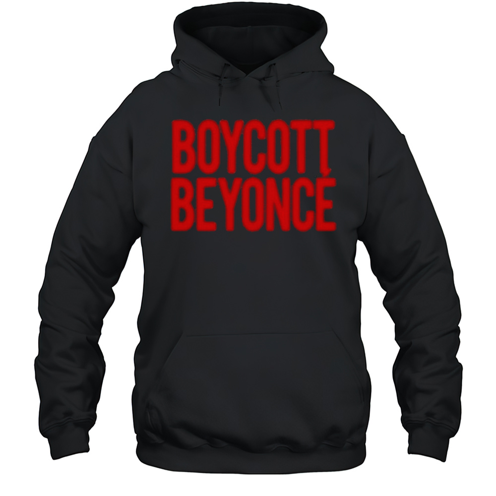Ayyonce Boycott Beyonce T-Shirt Unisex Hoodie