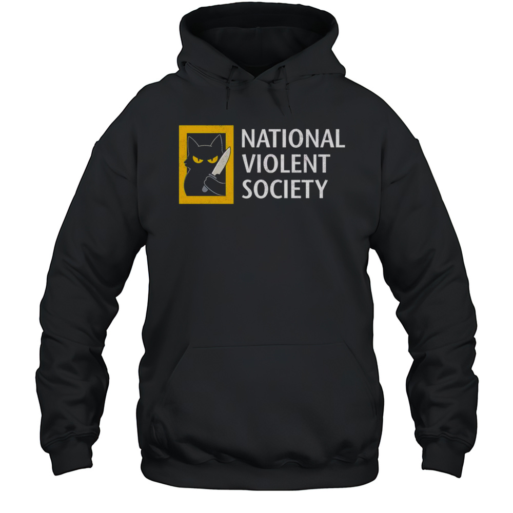 Cat National Violent Society Shirt Unisex Hoodie