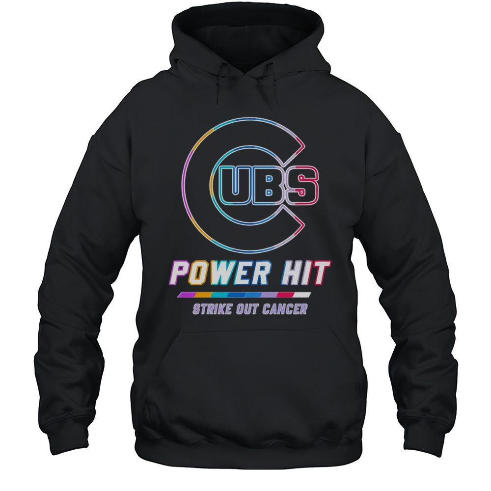 Chicago Cubs Power Hit Strike Out Cancer Shirt Unisex Hoodie