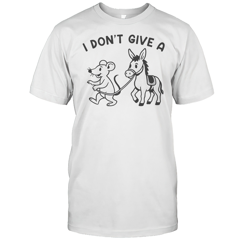 I Dont Give A Rodents Donkey Shirt