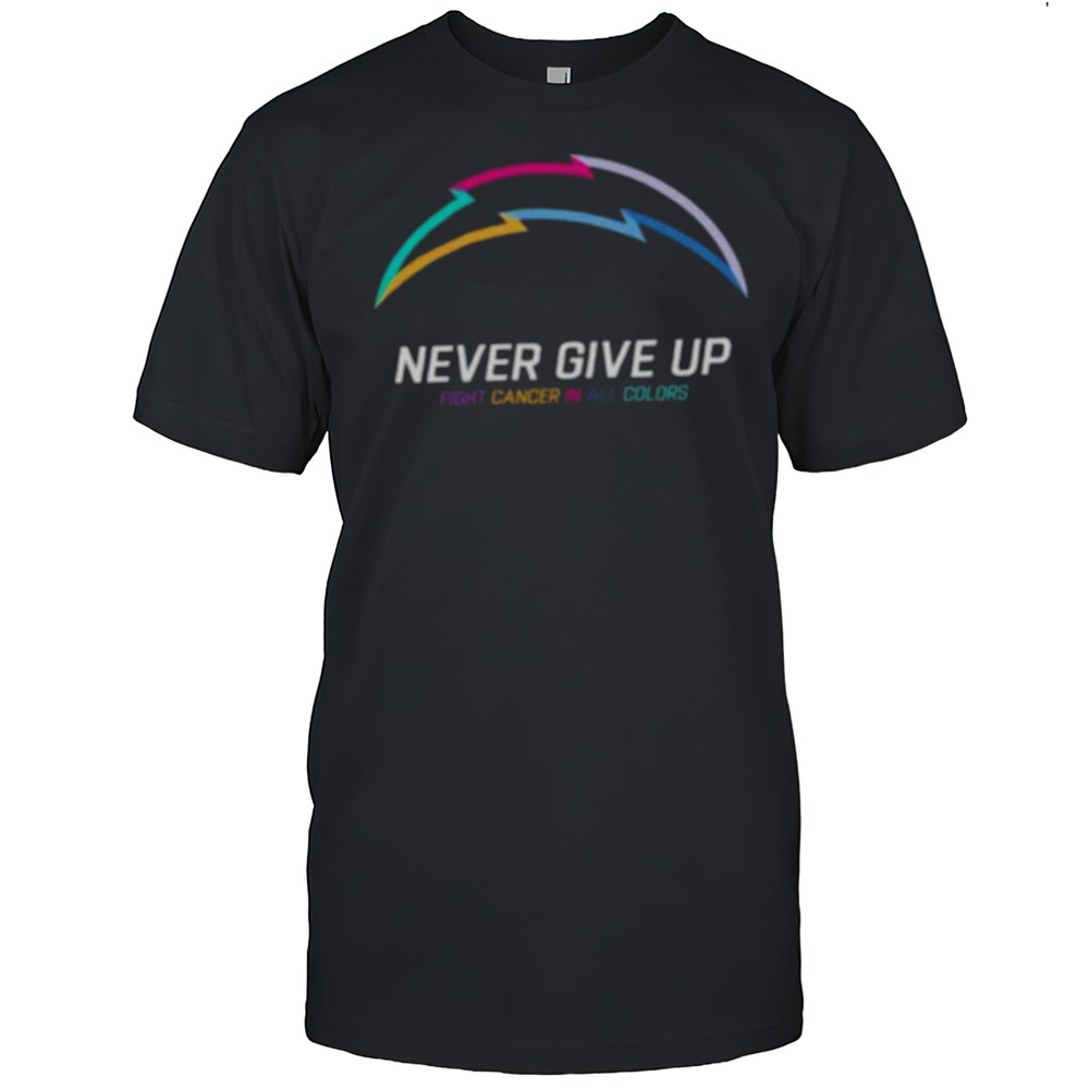 Los Angeles Chargers NFL Never Give Up Fight Cancer In All Colors Shirt