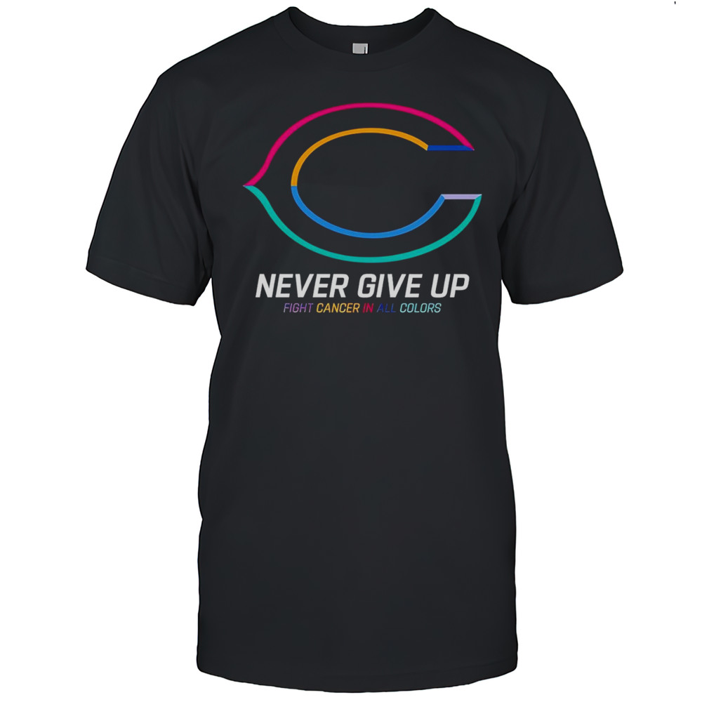 Never Give Up Fight Cancer In All Colors Chicago Bears Shirt
