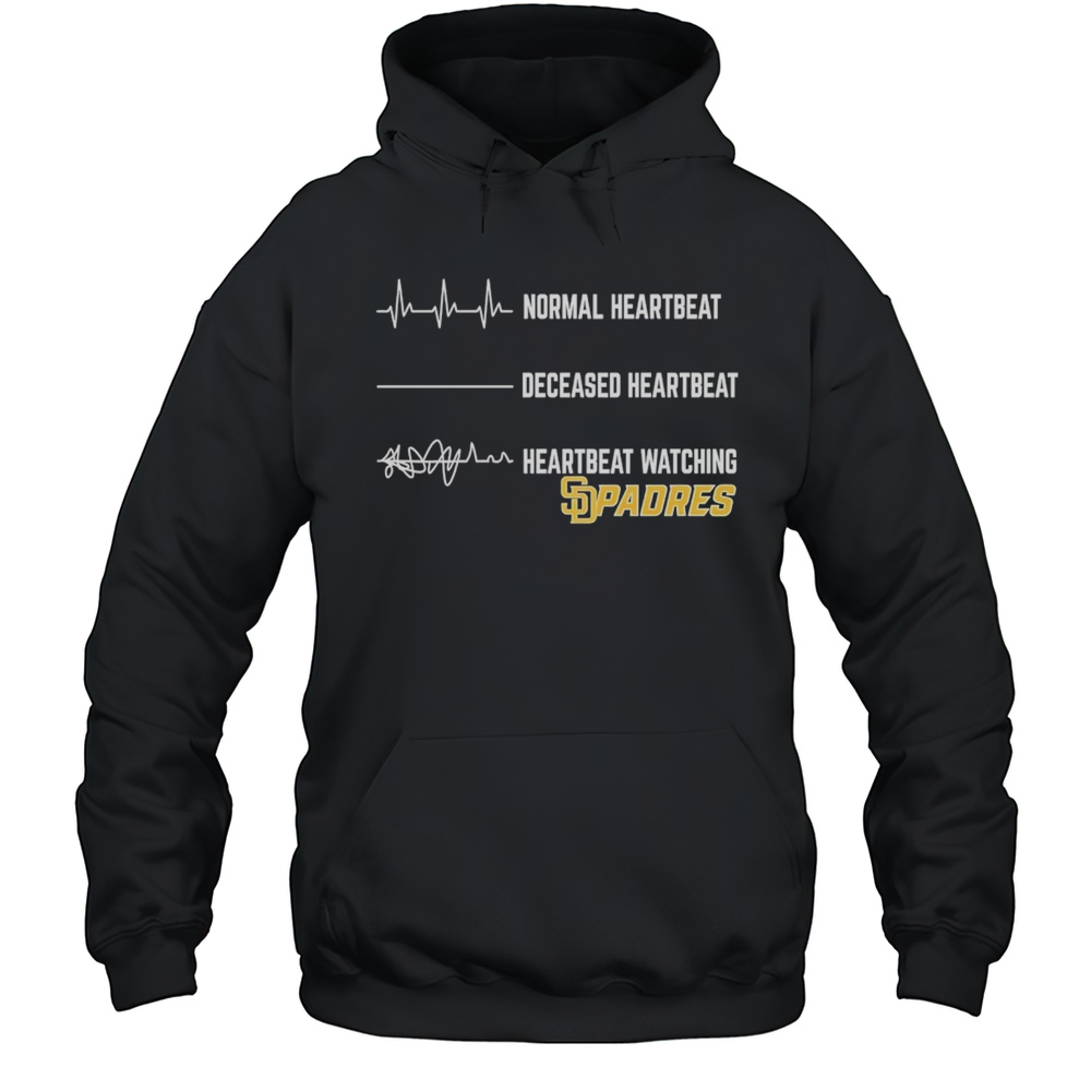 Normal Heartbeat Deceased Heartbeat Heartbeat Watching Padres Shirt Unisex Hoodie