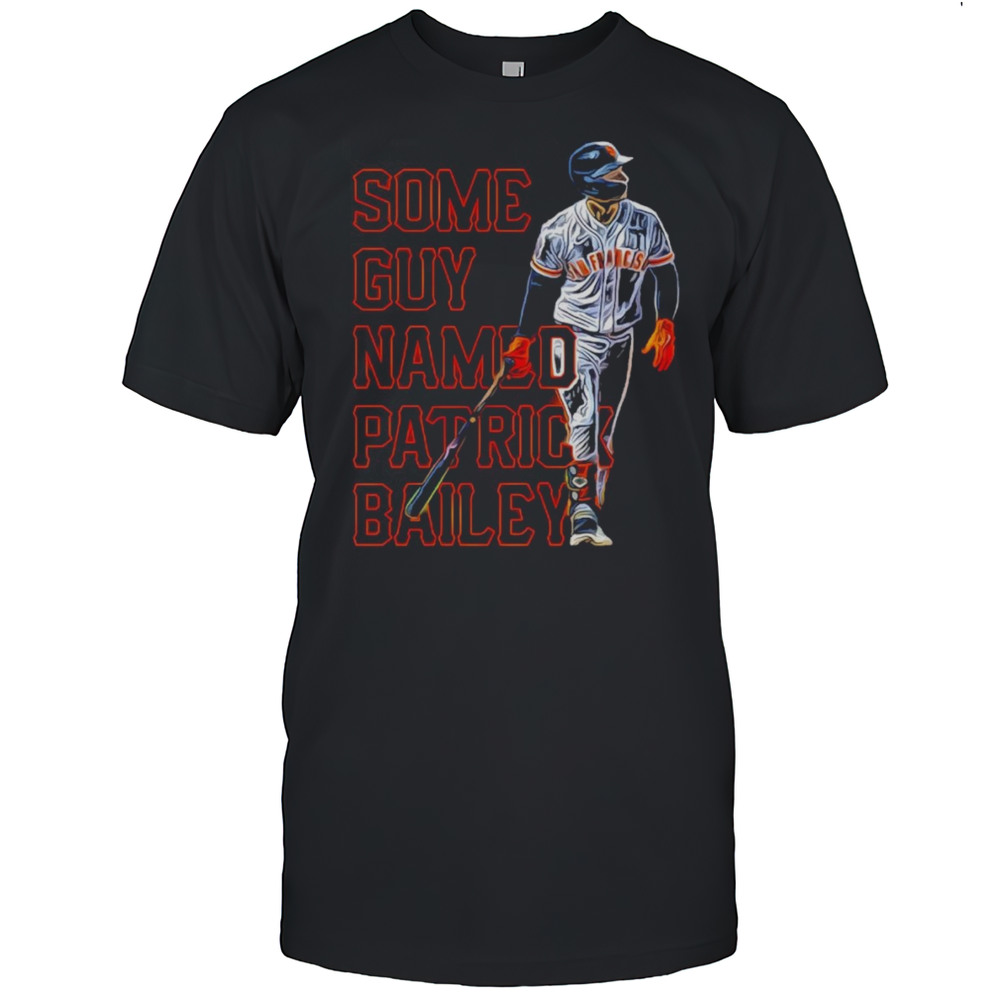 Some Guy Named Patrick Bailey Shirt