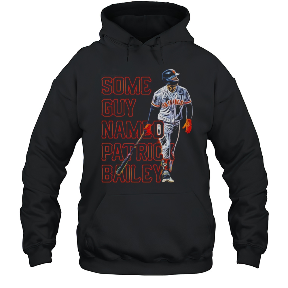 Some Guy Named Patrick Bailey Shirt Unisex Hoodie