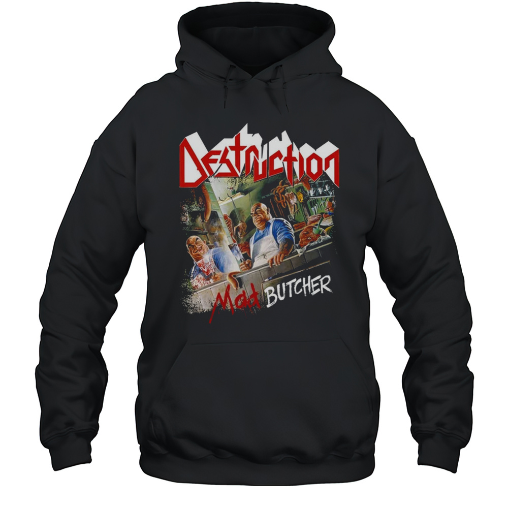 Destruction Mad Butcher T-shirt Unisex Hoodie