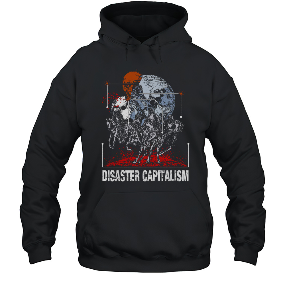 Hasan Piker Four Horsemen Disaster Capitalism T-Shirt Unisex Hoodie
