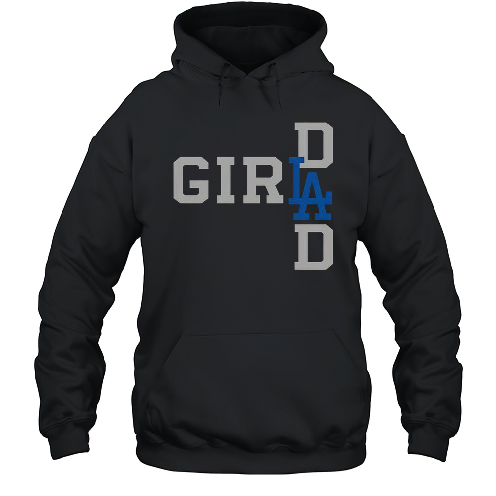Los Angeles Dodgers LA Girl Dad T-Shirt Unisex Hoodie