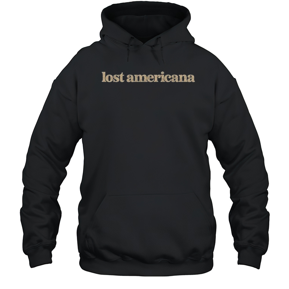 Lost Americana T-Shirt Unisex Hoodie