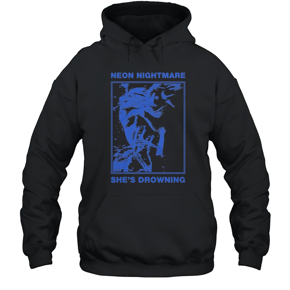 Neon Nightmare Shes Drowning T-shirt Unisex Hoodie