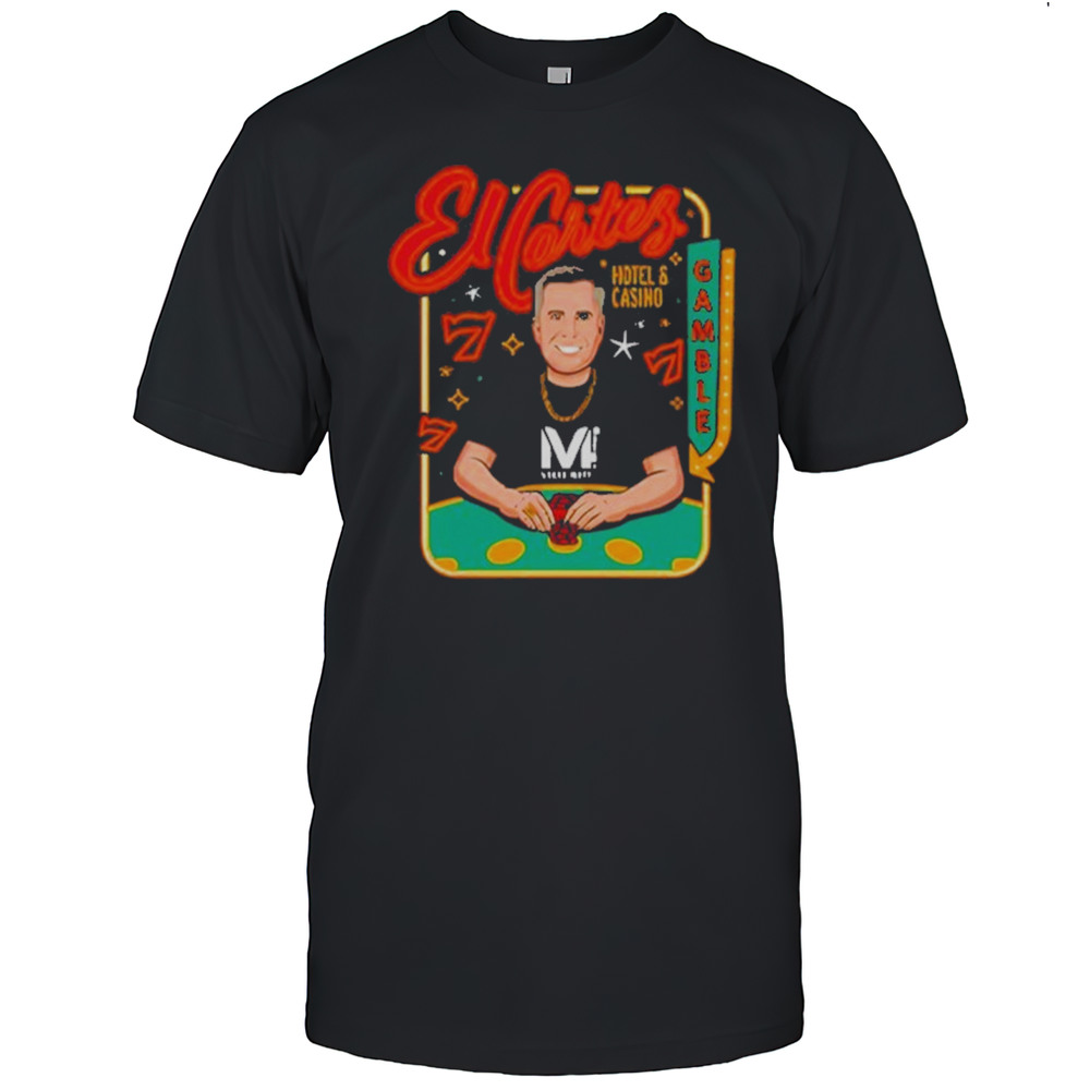 Vegas Matt El Cortez Vegas Matt T-Shirt