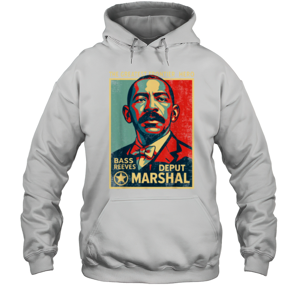 Bass Reeves First Black US Marshal Black History Bass Reeves T Shirt Unisex Hoodie