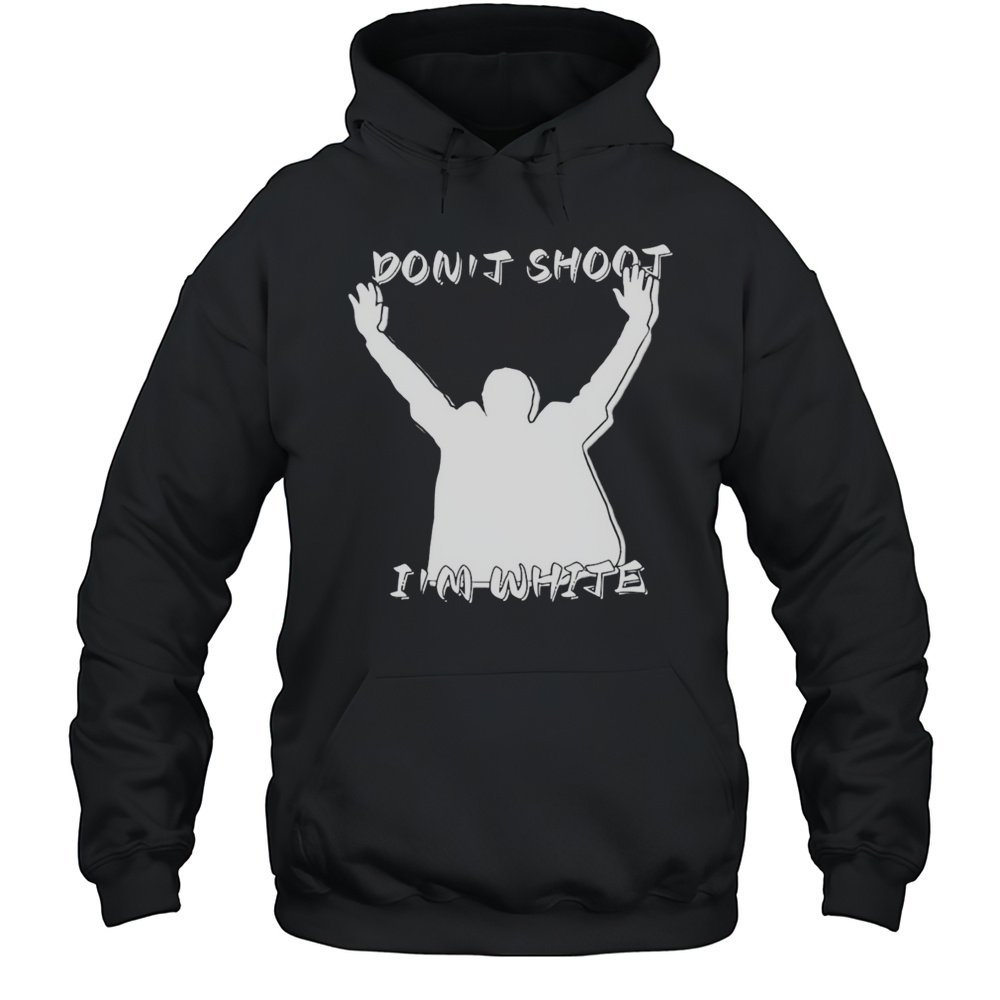 Dont Shoot Im White Shirt Unisex Hoodie