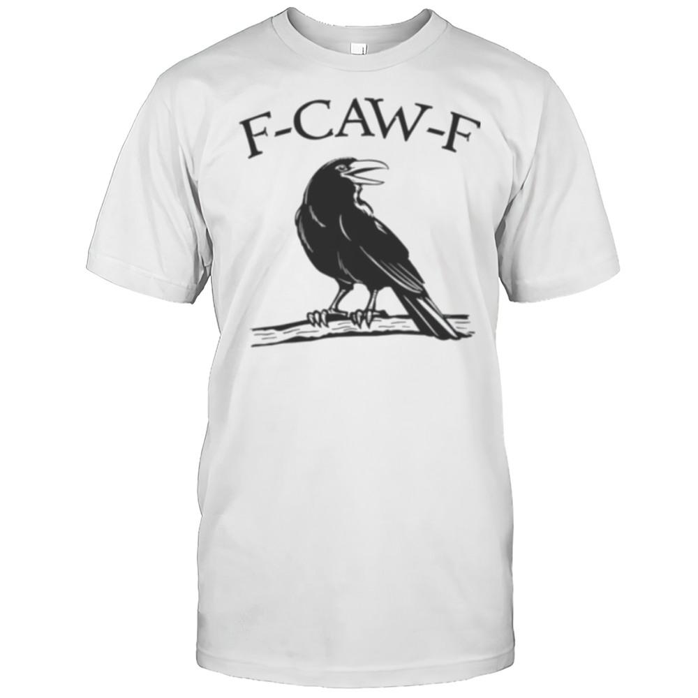 F Caw F Funny Raven Gothic Crow Black Bird Humor Shirt
