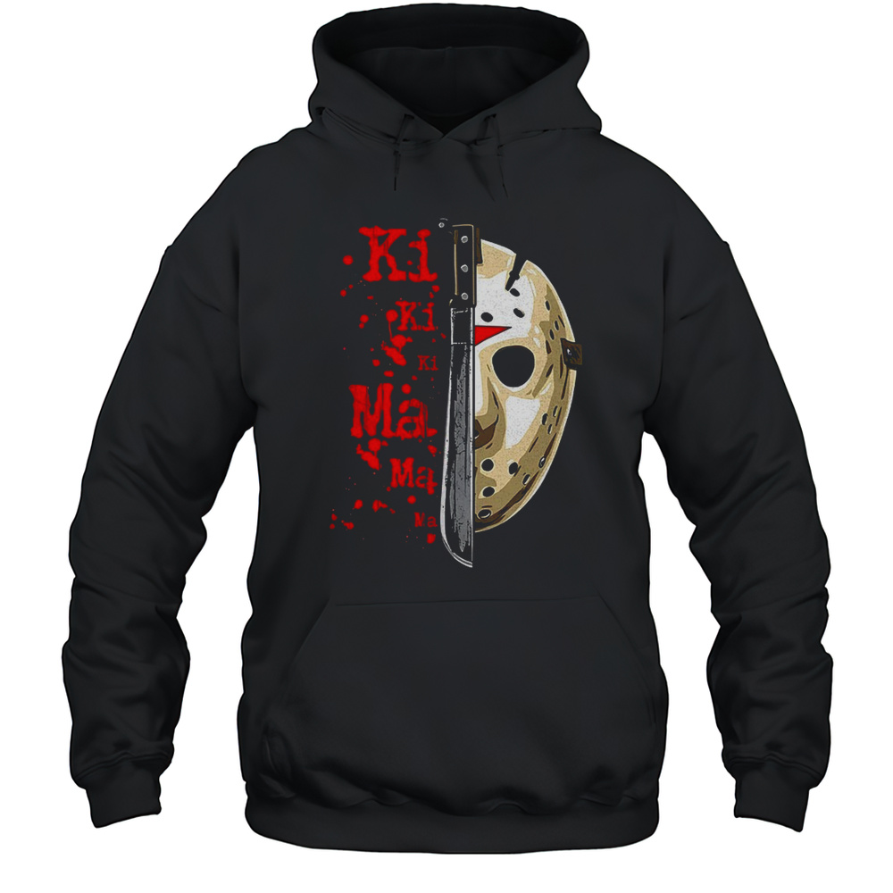 Friday The 13th Jasons Ki Ki Ki Ma Ma Ma Shirt Unisex Hoodie