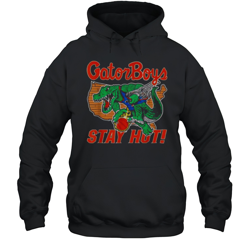 Gator Boys Stay Hot T Shirt Unisex Hoodie