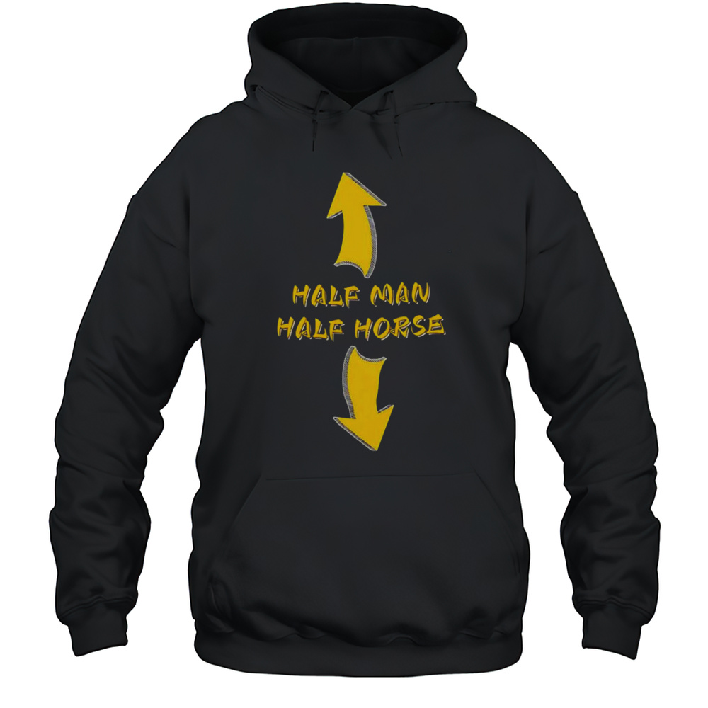 Half Man Half Horse Shirt Unisex Hoodie