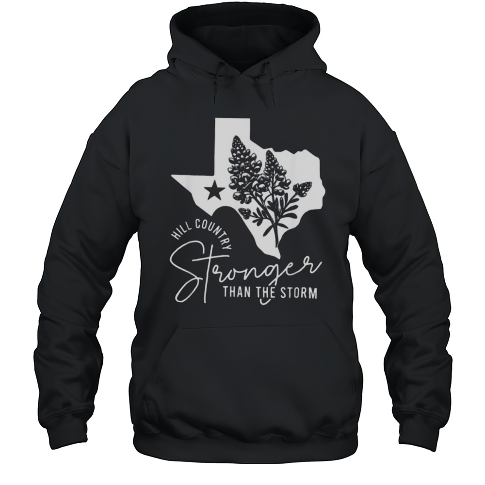 Hill Country Strong Than The Storm Camp Mystic Survivor T Shirt Unisex Hoodie