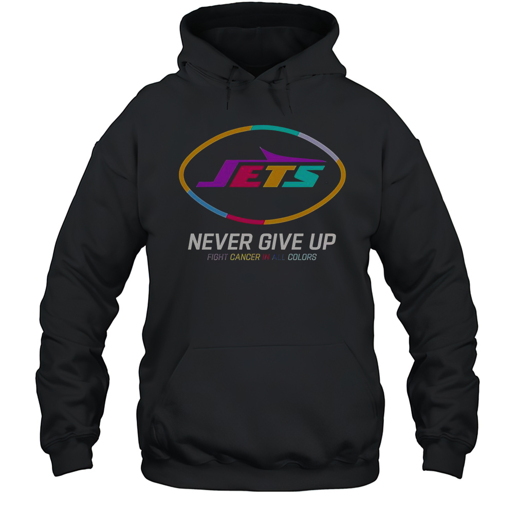 Never Give Up Fight Cancer In All Colors New York Jets T-Shirt Unisex Hoodie