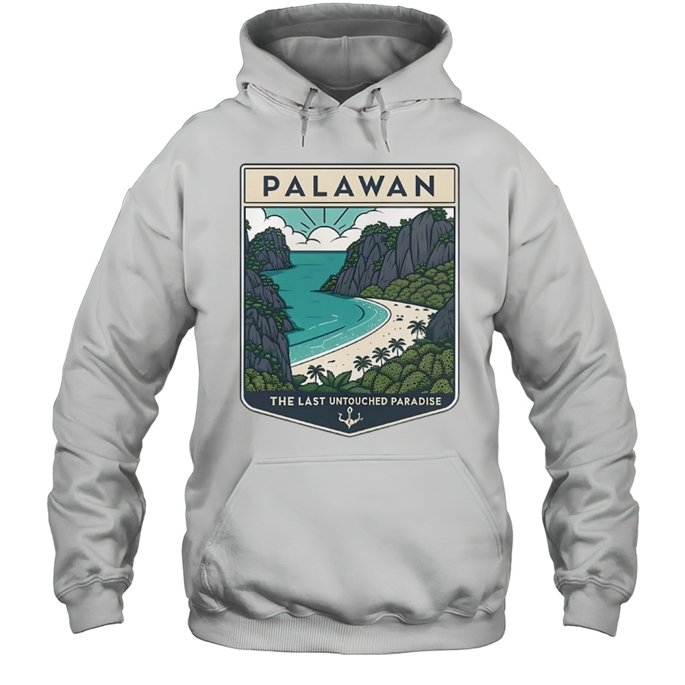 Palawan The Last Untouched Paradise Shirt Unisex Hoodie
